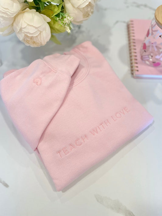 Teach With Love Embroidered Sweatshirt