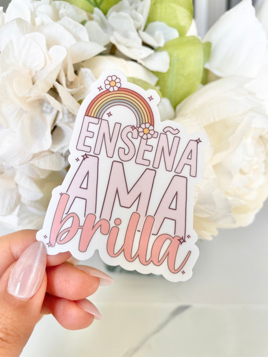 Enseña Ama Brilla Sticker