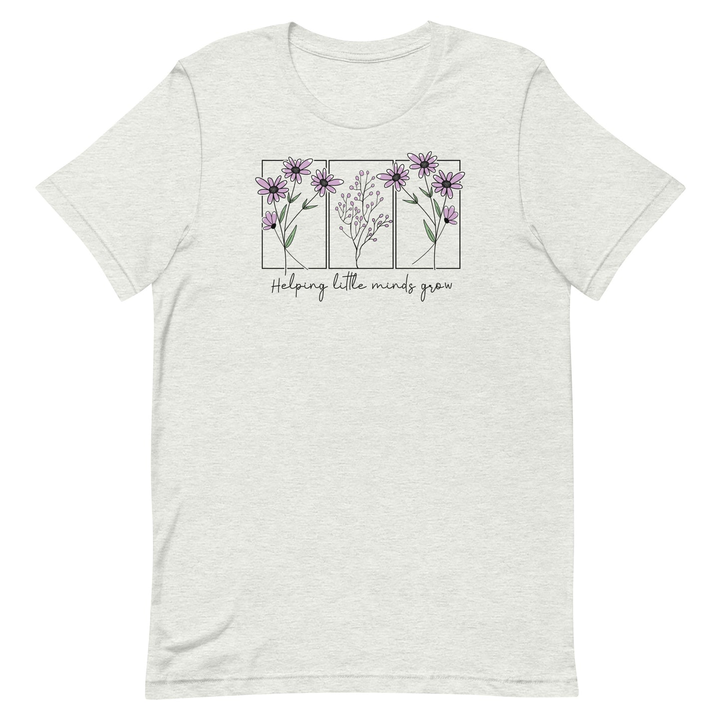 Helping Little Minds Grow Tee - Bella Canvas
