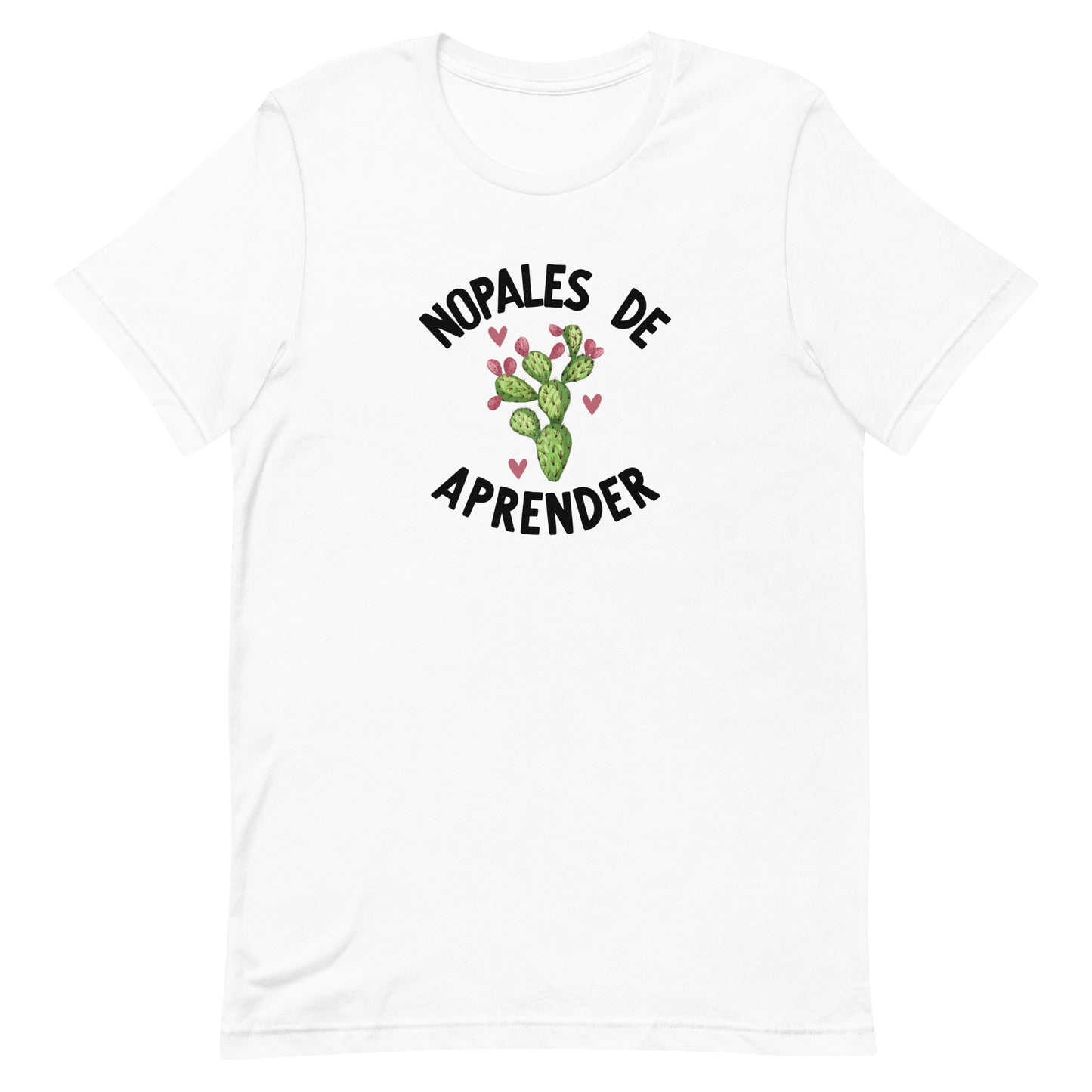 Nopales De Aprender Tee - Bella Canvas