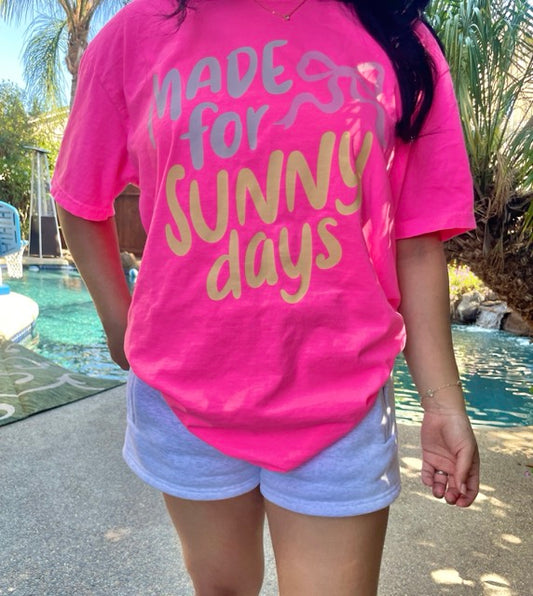 Made For Sunny Days Tee